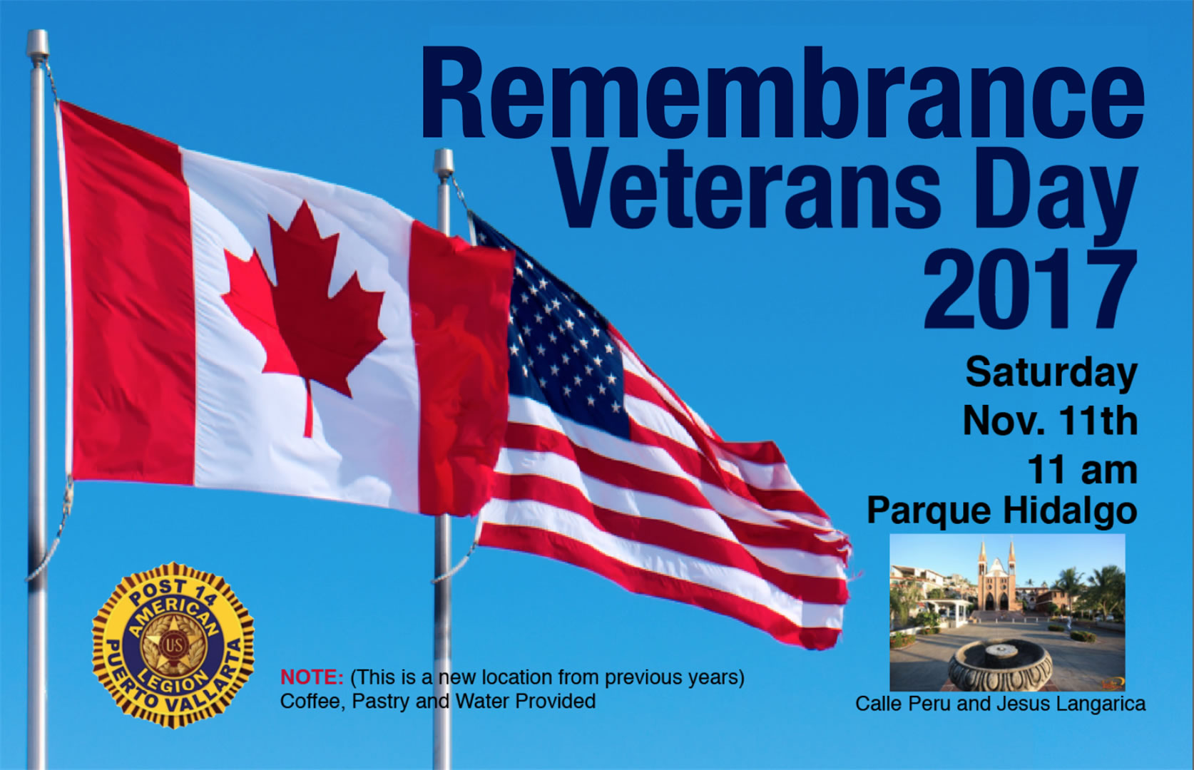 This Saturday, November 11th Remembrance Day & Veterans Day Ceremony at Parque Hidalgo. Location change this year. At the north end of the Malecon. Stop by if you can. Coffee, pastries and water provided.